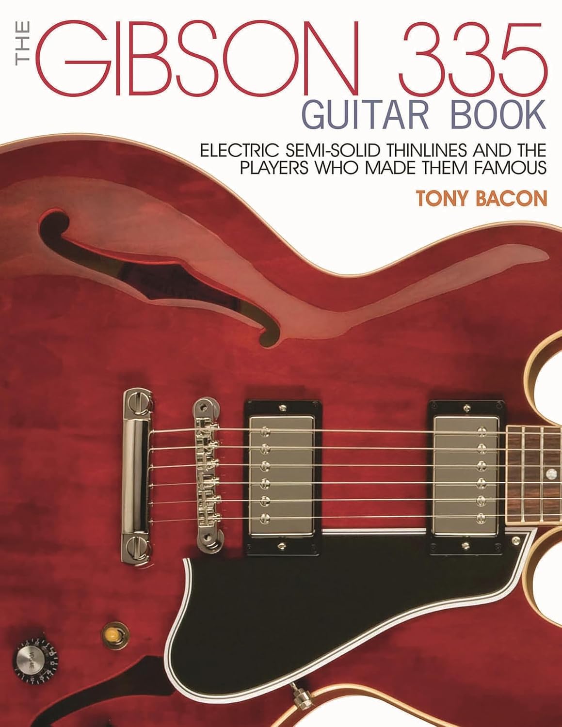 ler totalmente The Gibson 335 Guitar Book: Electric Semi-Solid Thinlines and the Players Who Made Them Famous