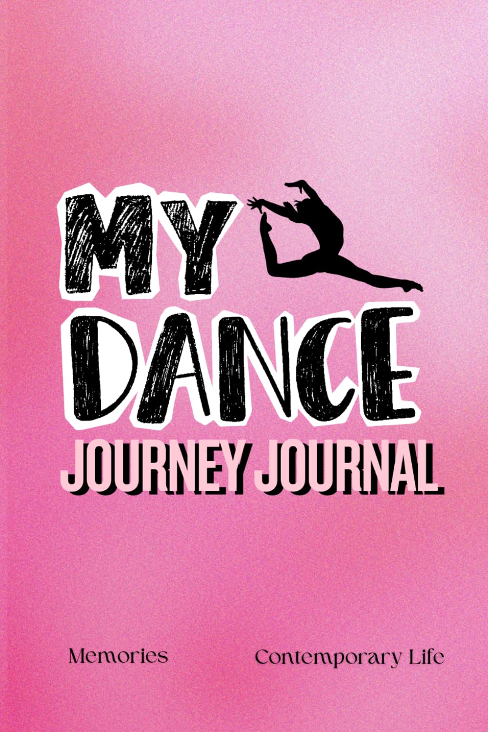 ler totalmente My Dance Journey Journal: Contemporary Dance Life Memories Keepsake