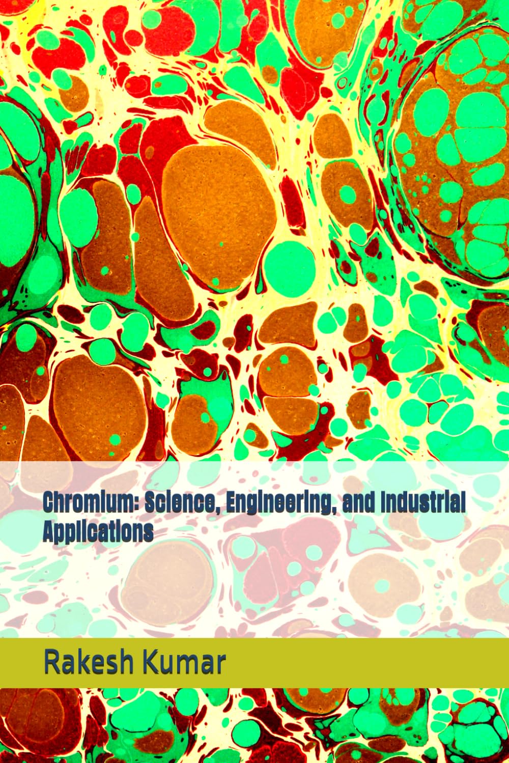 Chromium: Science, Engineering, and Industrial Applications