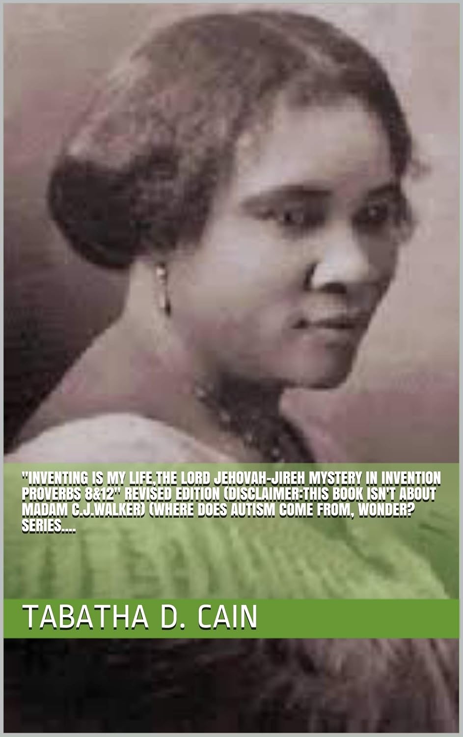 ler totalmente "Inventing Is My Life,The Lord Jehovah-Jireh Mystery In Invention Proverbs 8&12" Revised Edition (Disclaimer:This book Isn't About Madam C.J.Walker) (Where... From, Wonder? Series.... (English Edition)