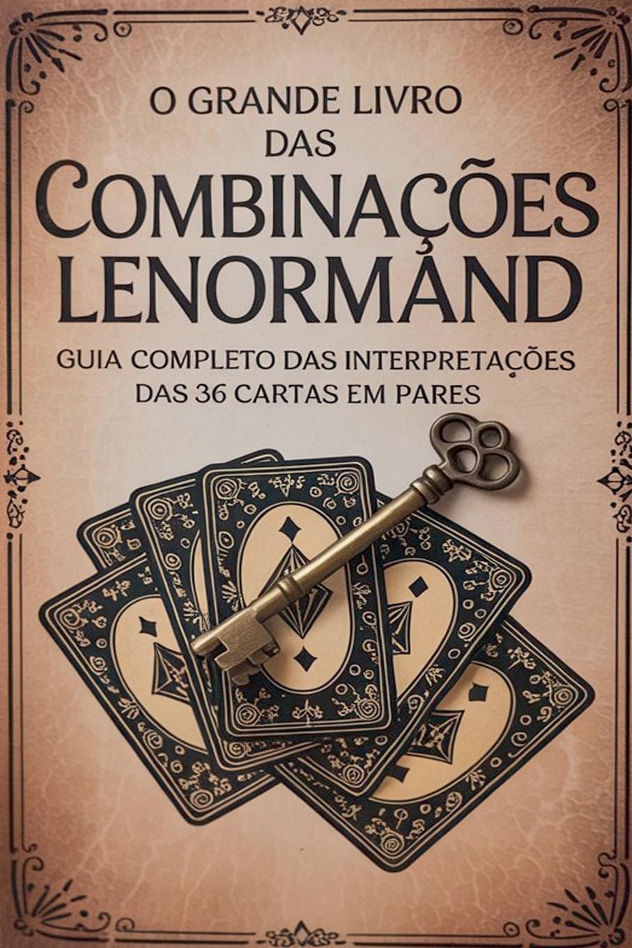 ler totalmente O Grande Livro das Combinações Lenormand - Guia Completo das Interpretações das 36 Cartas em Pares