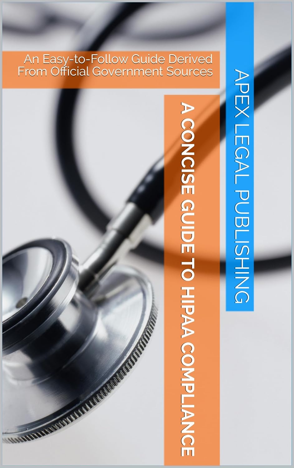 A Concise Guide to HIPAA Compliance: An Easy-to-Follow Guide Derived From Official Government Sources (English Edition) baixar livro de graça
