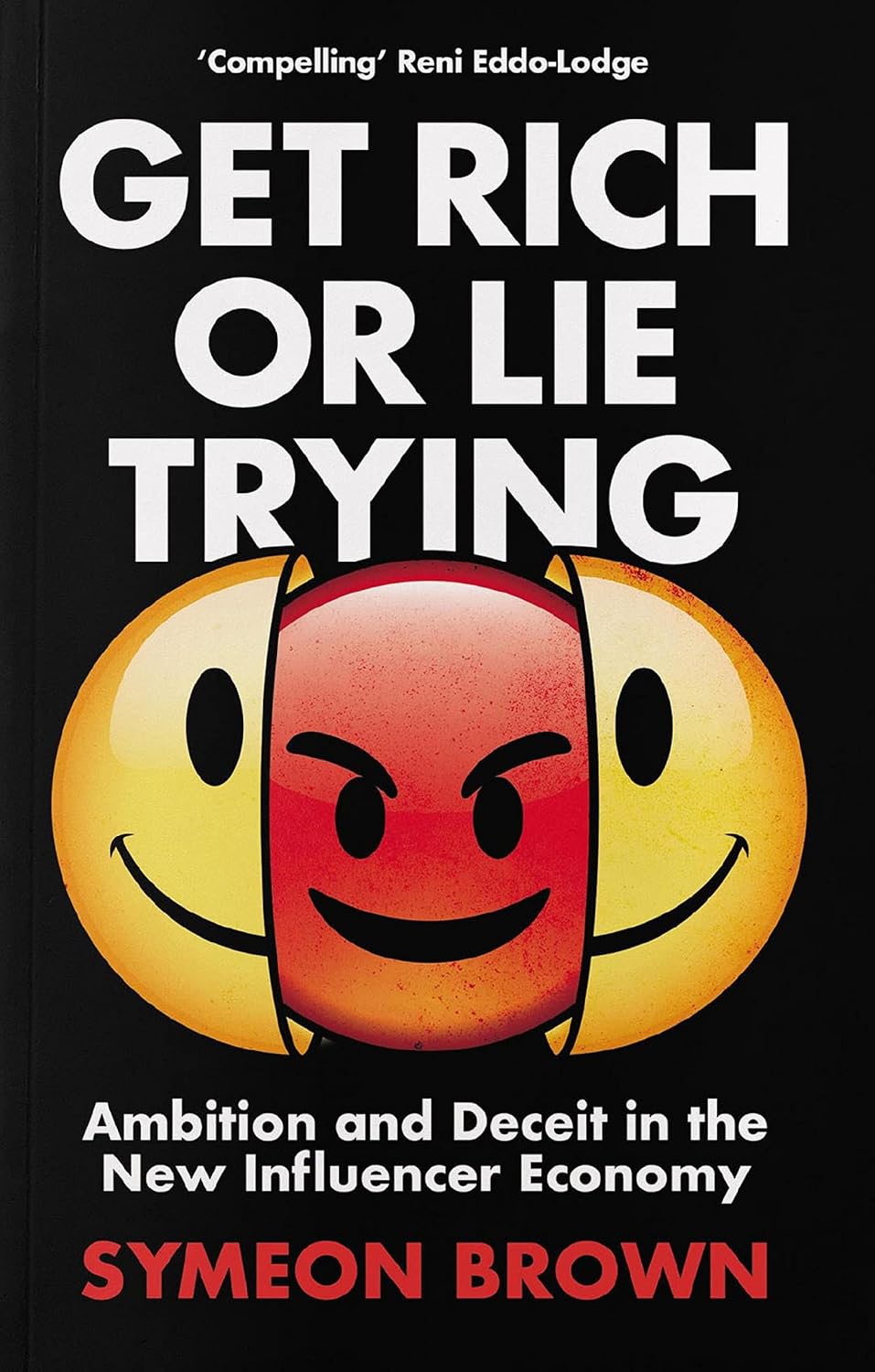 Get Rich or Lie Trying: Ambition and Deceit in the New Influencer Economy (English Edition) baixar o livro de graça