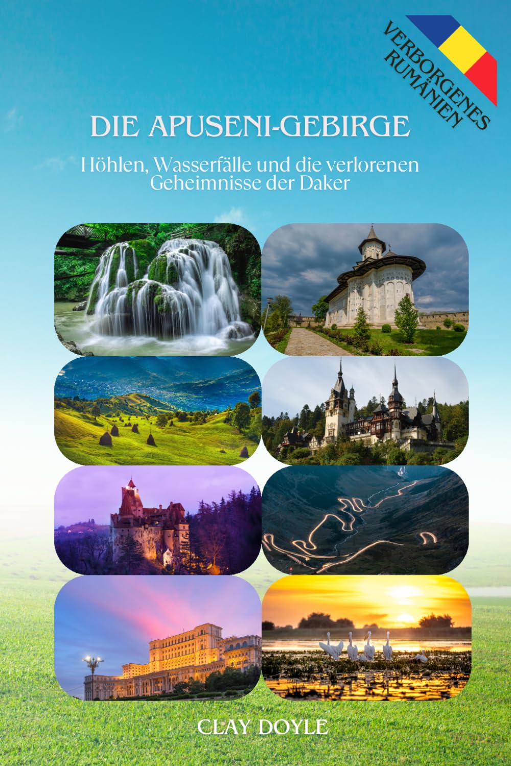 Die Apuseni-Gebirge: Höhlen, Wasserfälle und die verlorenen Geheimnisse der Daker (Hidden Romania) (German Edition) baixar o livro de graça