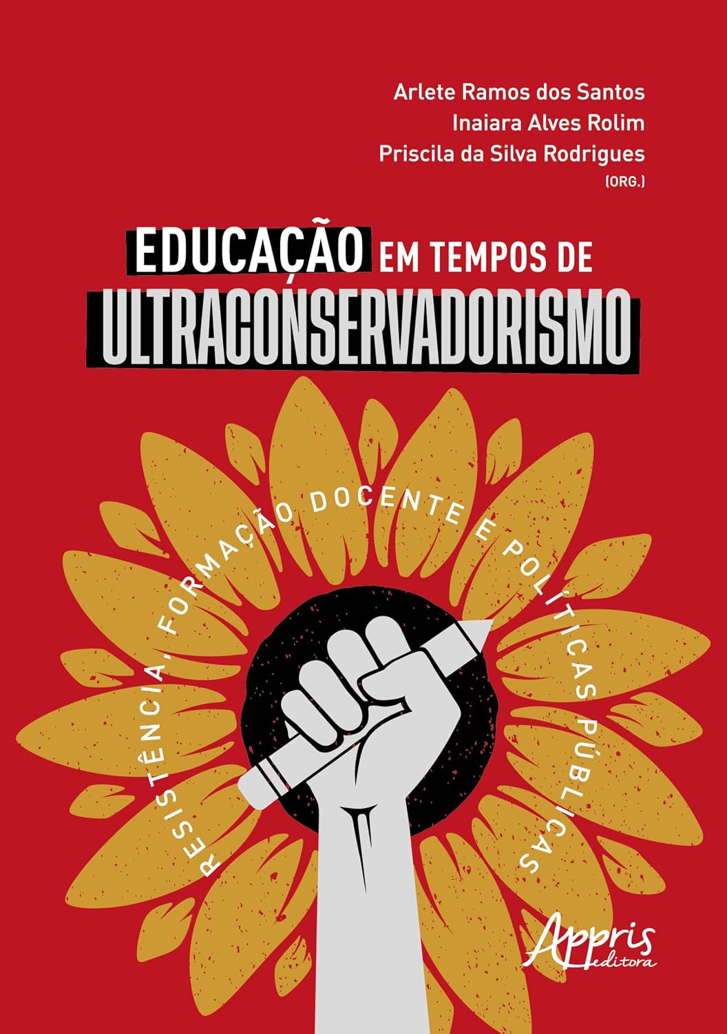Educação em tempos de ultraconservadorismo: Resistência, formação docente e políticas públicas baixar livro de graça