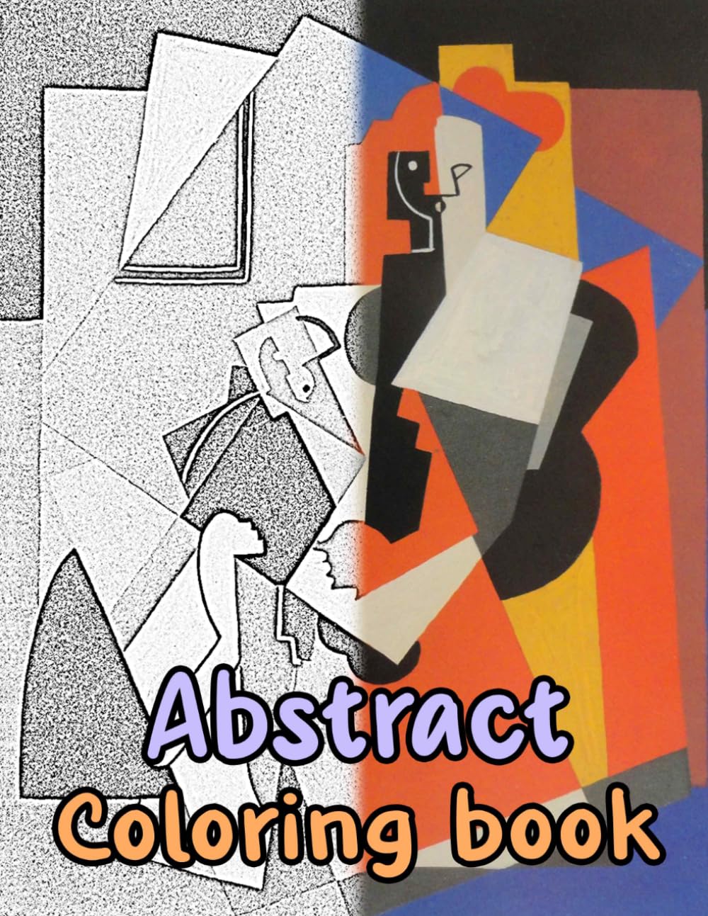 Abstract Coloring Book: Colouring Pages Of Historical Abstract Paintings Geometric Shapes Illustrations Modern Abstraction Art Contemporary Figurative... Easy Fun Mindful Relaxation & Stress Relief baixar o livro de graça