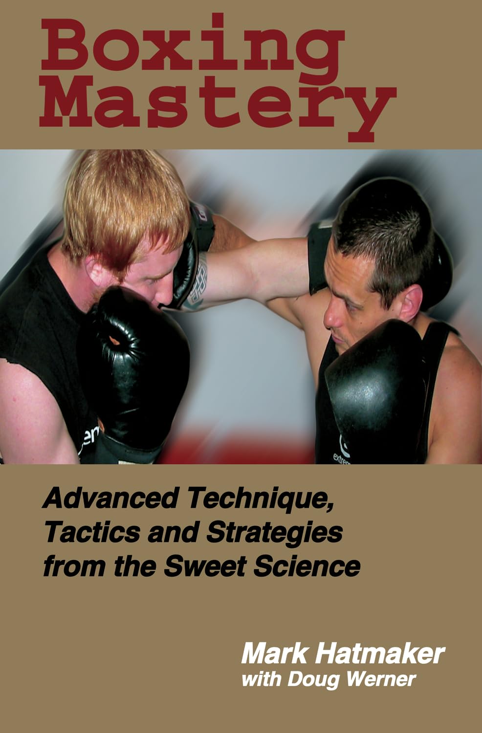 ler totalmente Boxing Mastery: Advanced Technique, Tactics, and Strategies from the Sweet Science