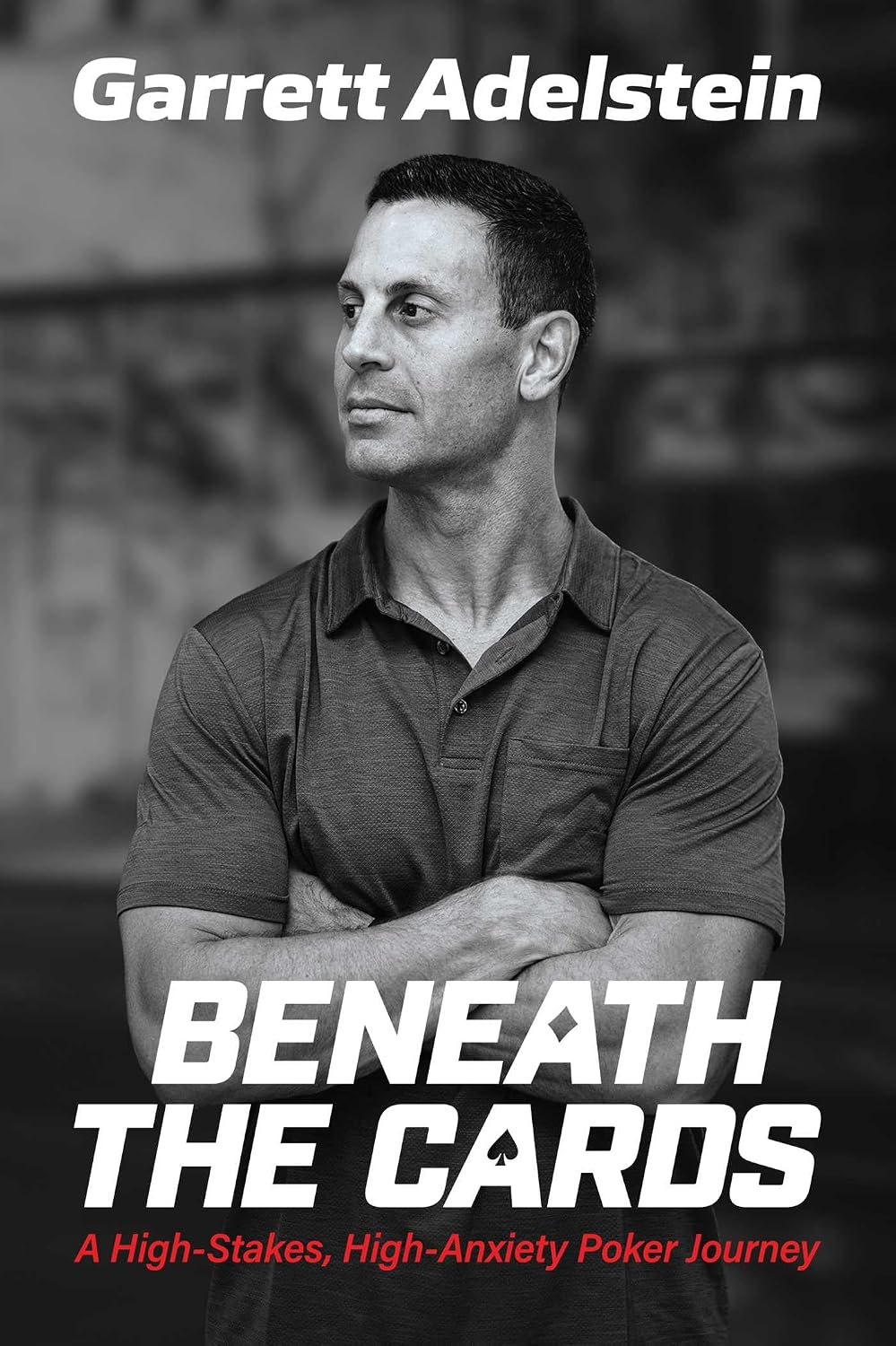 Beneath the Cards: A High-Stakes, High-Anxiety Poker Journey baixar livro de graça