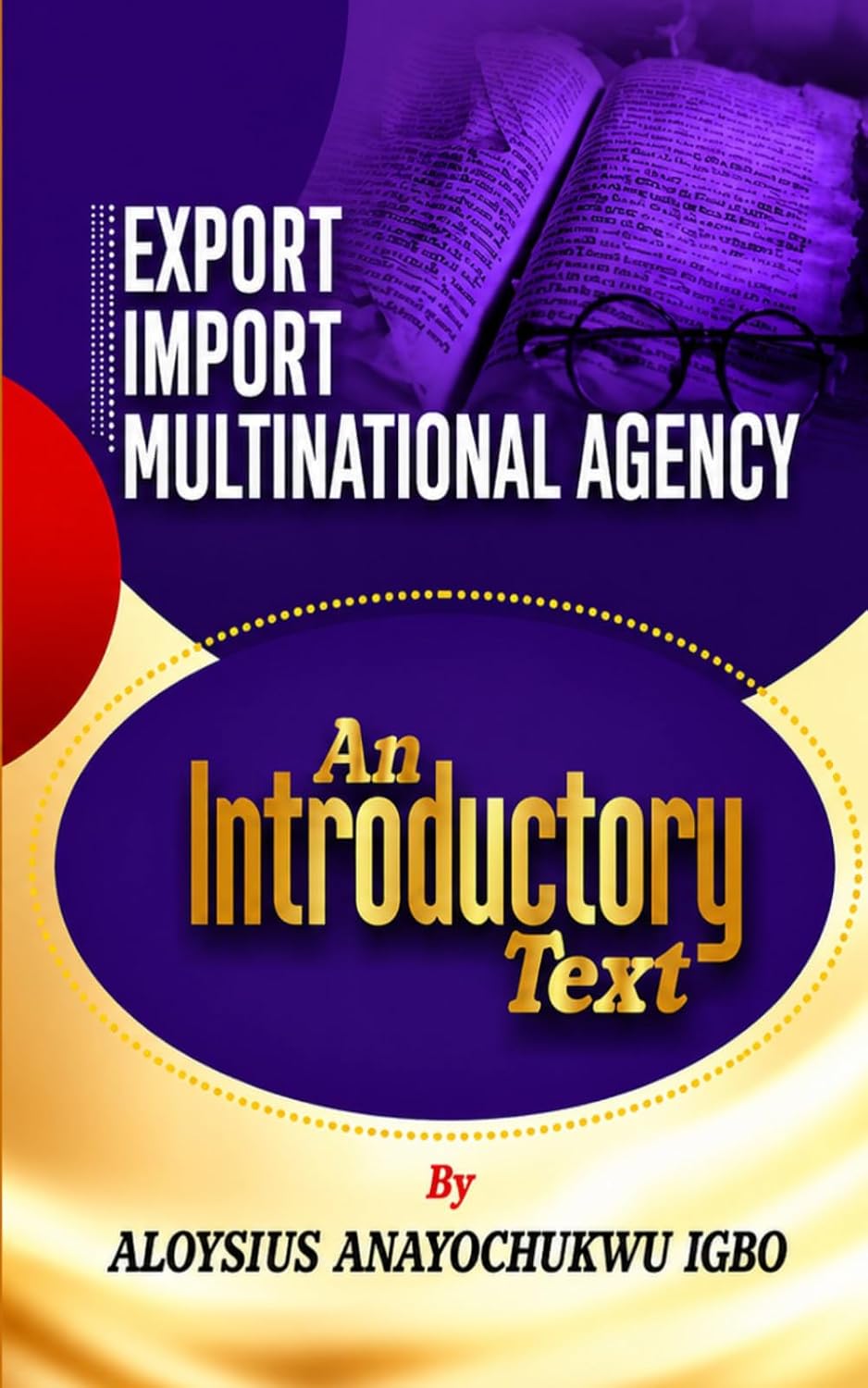 EXPORT, IMPORT AND MULTINATIONAL AGENCY: An Introductory Text baixar o livro de graça