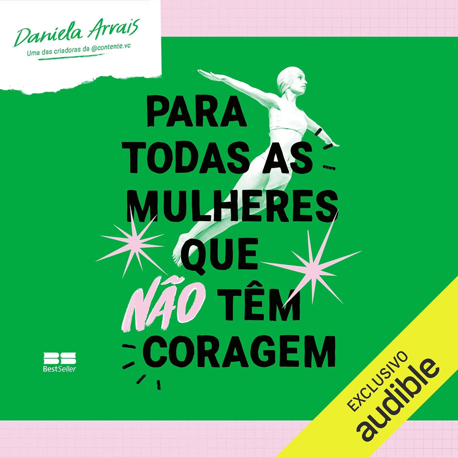 Para todas as mulheres que não têm coragem
