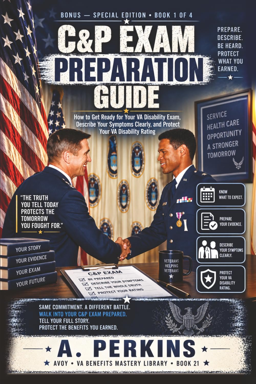 C&P Exam Preparation Guide: How to Get Ready for Your VA Disability Exam, Describe Your Symptoms Clearly, and Protect Your VA Disability Rating (Bonus — Special Edition) baixar o livro de graça
