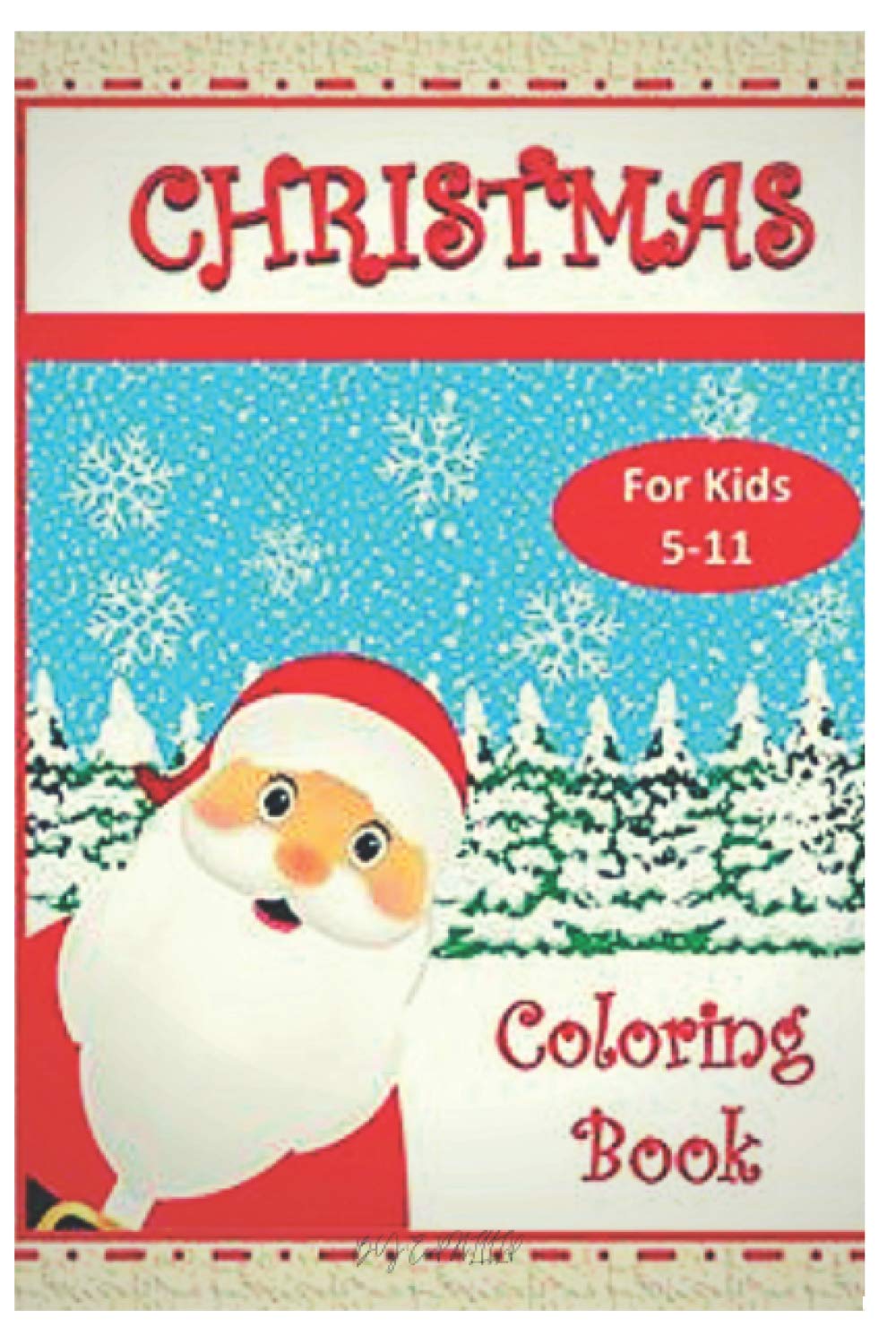 ler totalmente christmas for kids 5-11 coloring book: Fun birthday gift for kids or gift for toddlers and kids - 80 beautiful pages to color, snowmen and more!