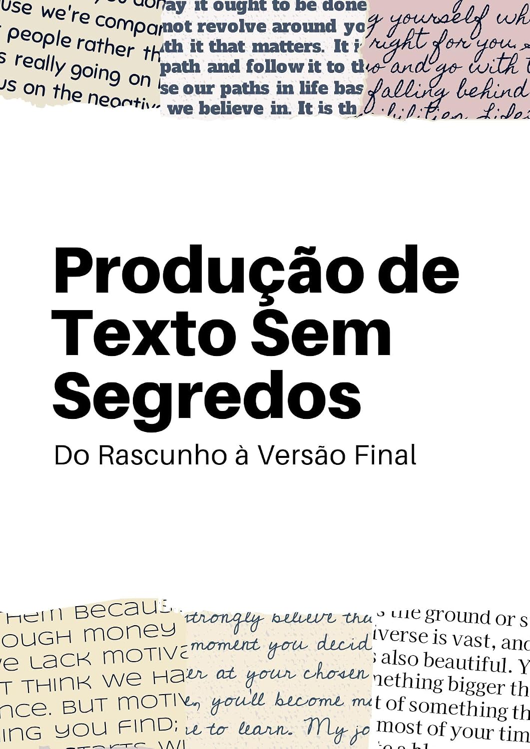 Produção de Texto Sem Segredos: Do Rascunho à Versão Final