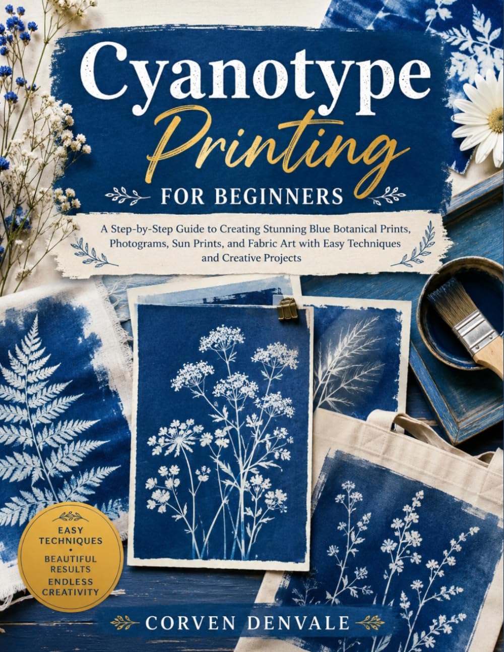 capítulo por capítulo baixar Cyanotype Printing for Beginners: A Step-by-Step Guide to Creating Stunning Blue Botanical Prints, Photograms, Sun Prints, and Fabric Art with Easy Techniques and Creative Projects