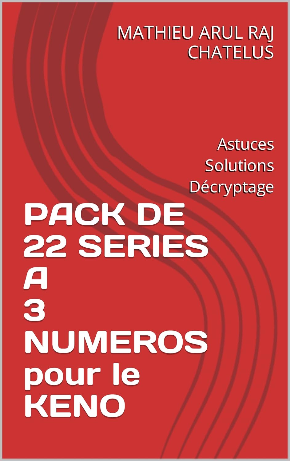 capítulo por capítulo baixar PACK DE 22 SERIES A 3 NUMEROS pour le KENO: Astuces Solutions Décryptage (French Edition)