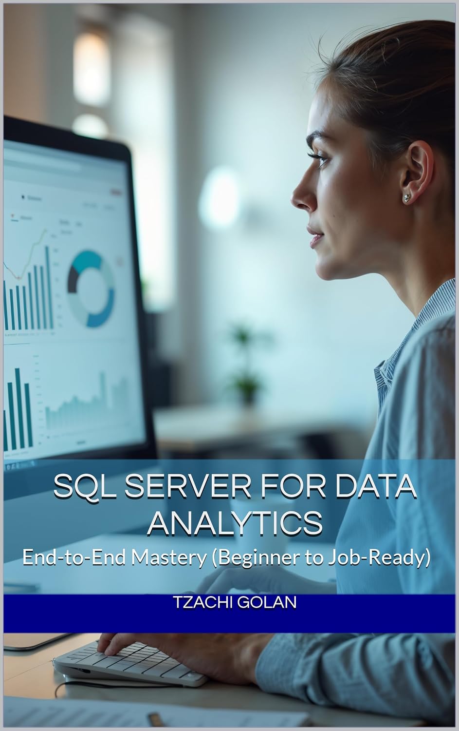 ler totalmente SQL Server for Data Analytics: End-to-End Mastery (Beginner to Job-Ready) (English Edition)