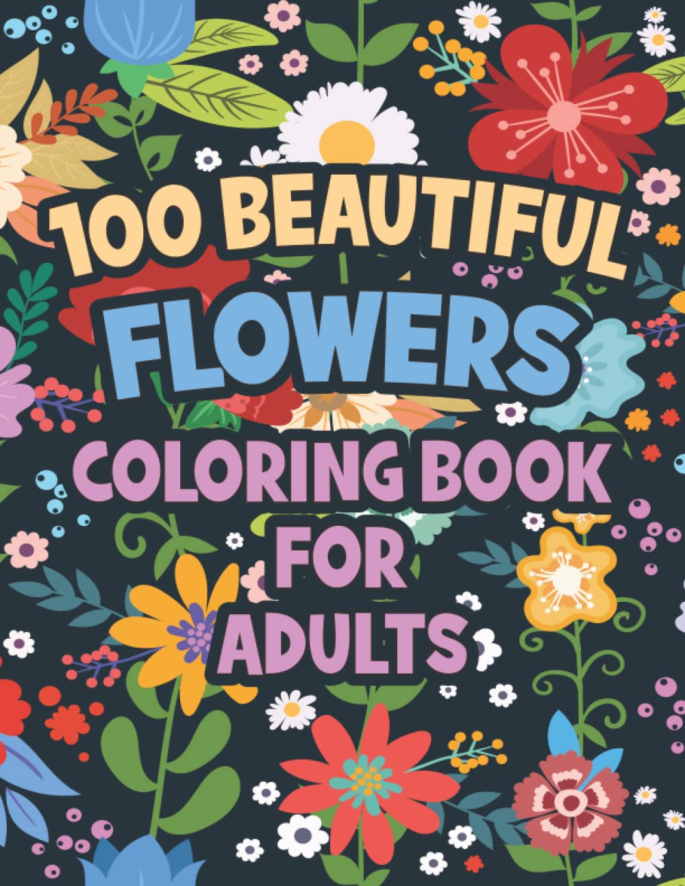 ler totalmente 100 Beautiful Flowers Coloring Book For Adults