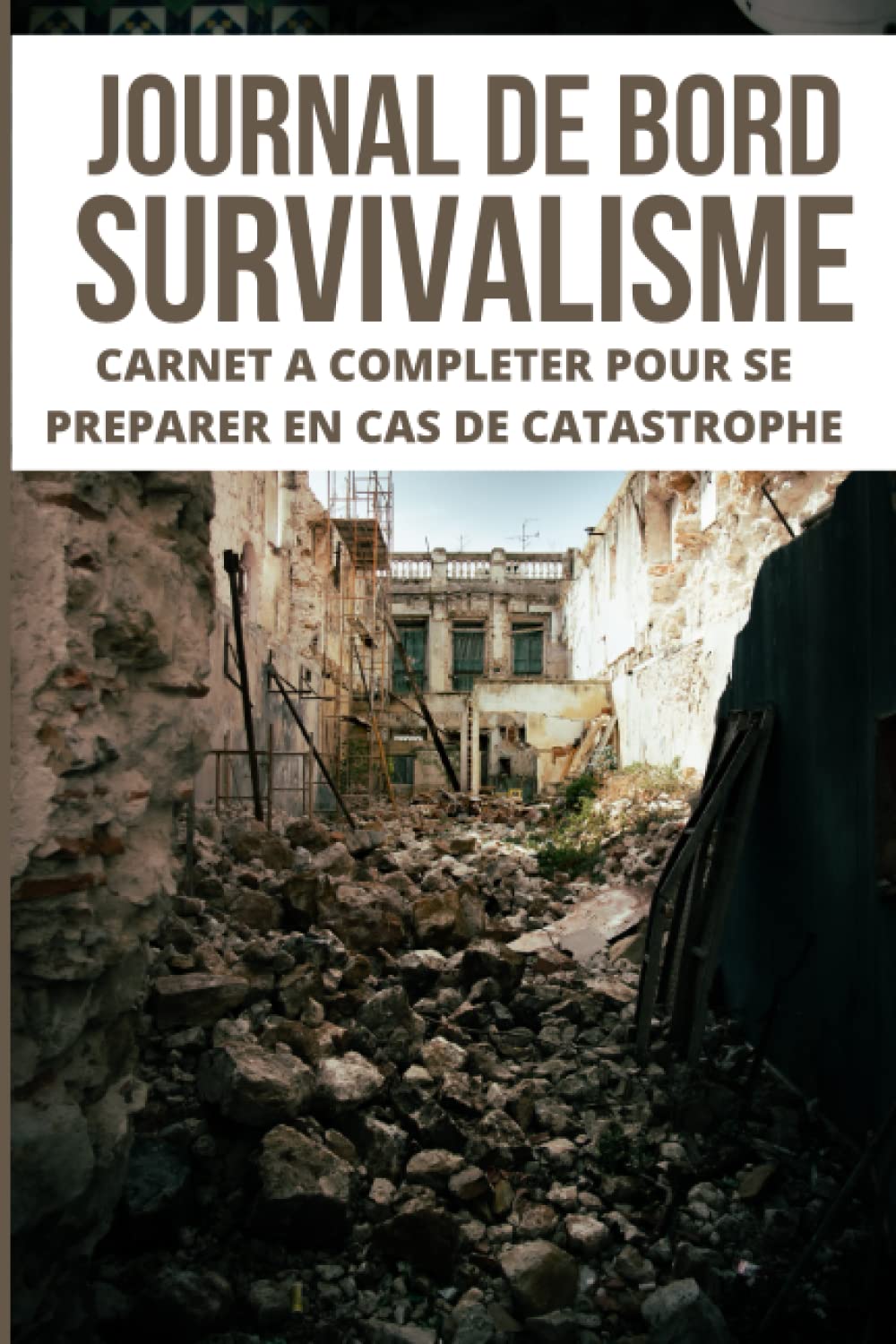 capítulo por capítulo baixar Journal de bord Survivalisme: Un livre pour se préparer à être autonome et survivre en pleine nature en cas de catastrophe | Gestion des stocks et... en cas d’effondrement (French Edition)