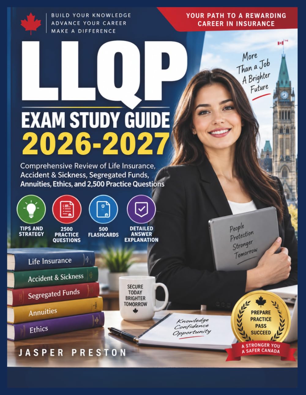 LLQP Exam Study Guide 2026-2027: Comprehensive Review of Life Insurance, Accident & Sickness, Segregated Funds, Annuities, Ethics, and 2,500Practice Questions baixar o livro de graça
