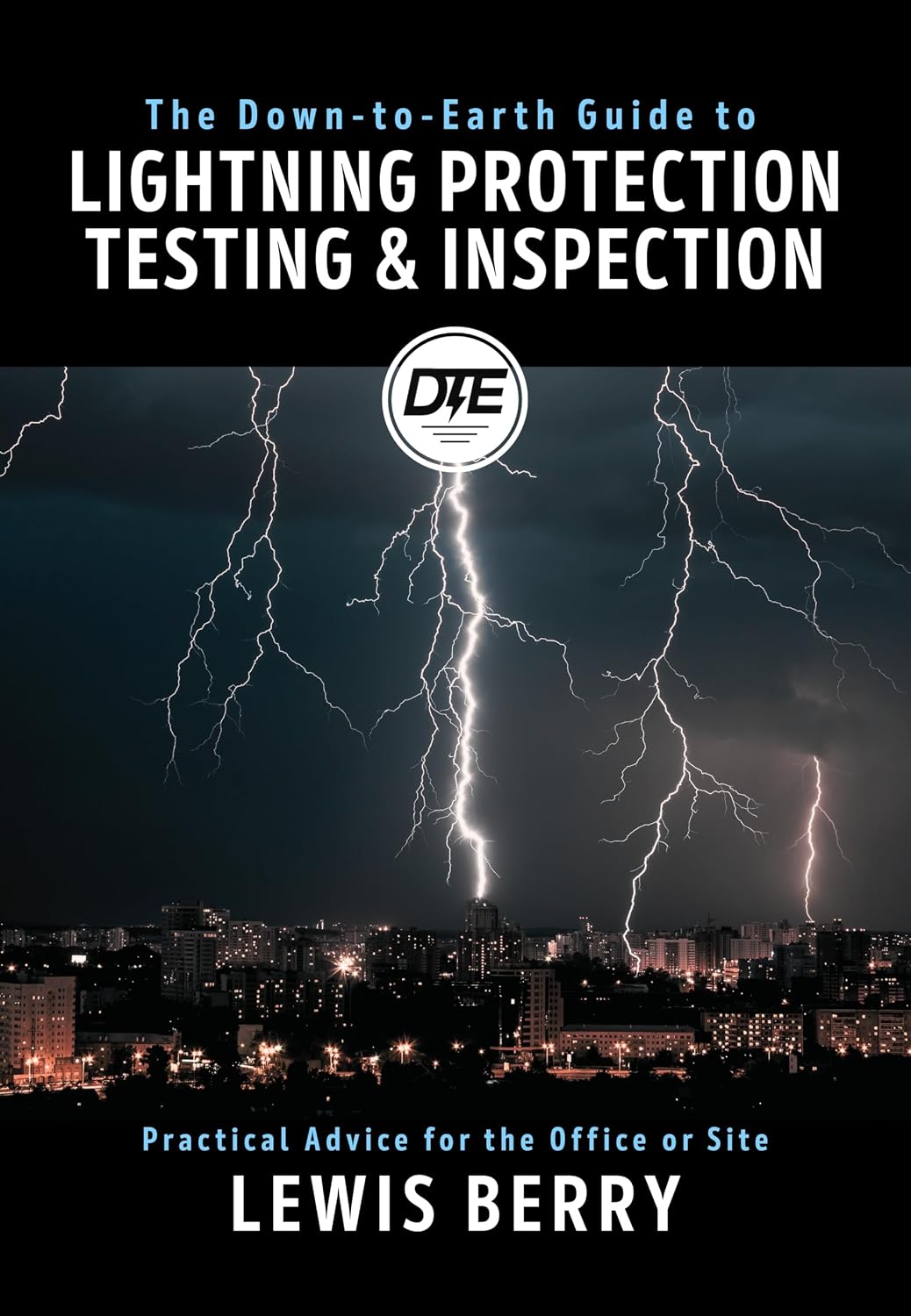 The Down-to-Earth Guide to Lightning Protection Testing & Inspection: Practical Advice for the Office or Site (English Edition) baixar livro de graça