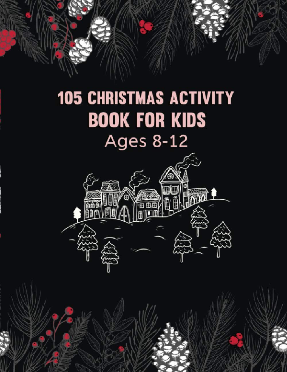 ler totalmente 105 Christmas Activity Book For Kids Ages 8-12: Merry Christmas Activity Coloring Book for Kids and Children
