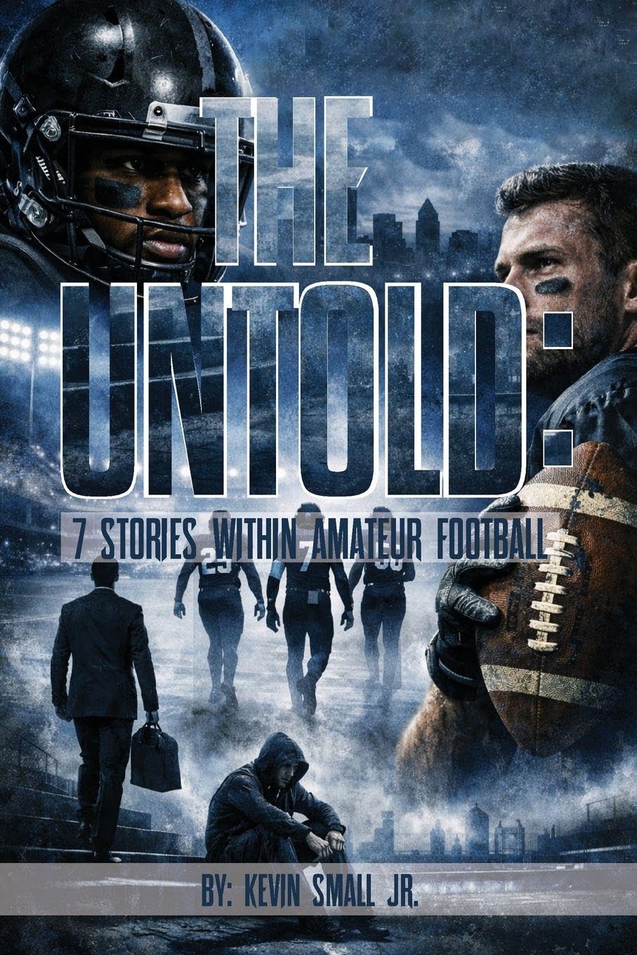 The UnTold: 7 Stories Within Semi-Pro Football baixar livro de graça