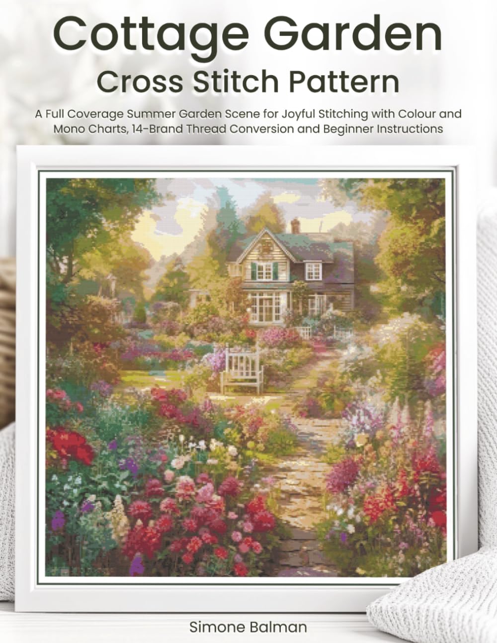 capítulo por capítulo baixar Cottage Garden Cross Stitch Pattern: A Full Coverage Summer Garden Scene for Joyful Stitching with Colour andMono Charts, 14-Brand Thread Conversion and Beginner Instructions