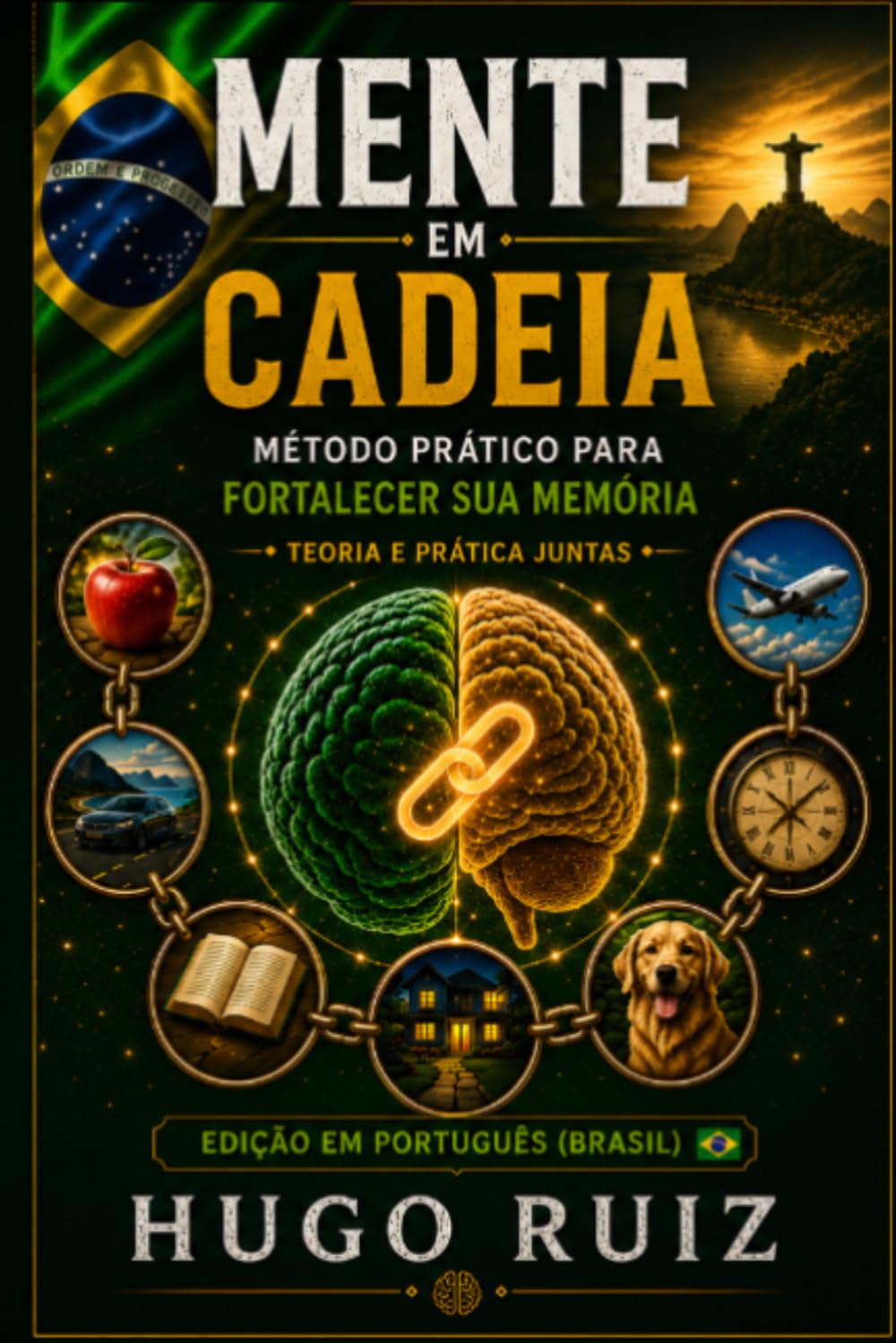 Mente Em Cadeia: Método Prático Para Fortalecer Sua Memória Teoria E Prática Juntas: 1 baixar o livro de graça