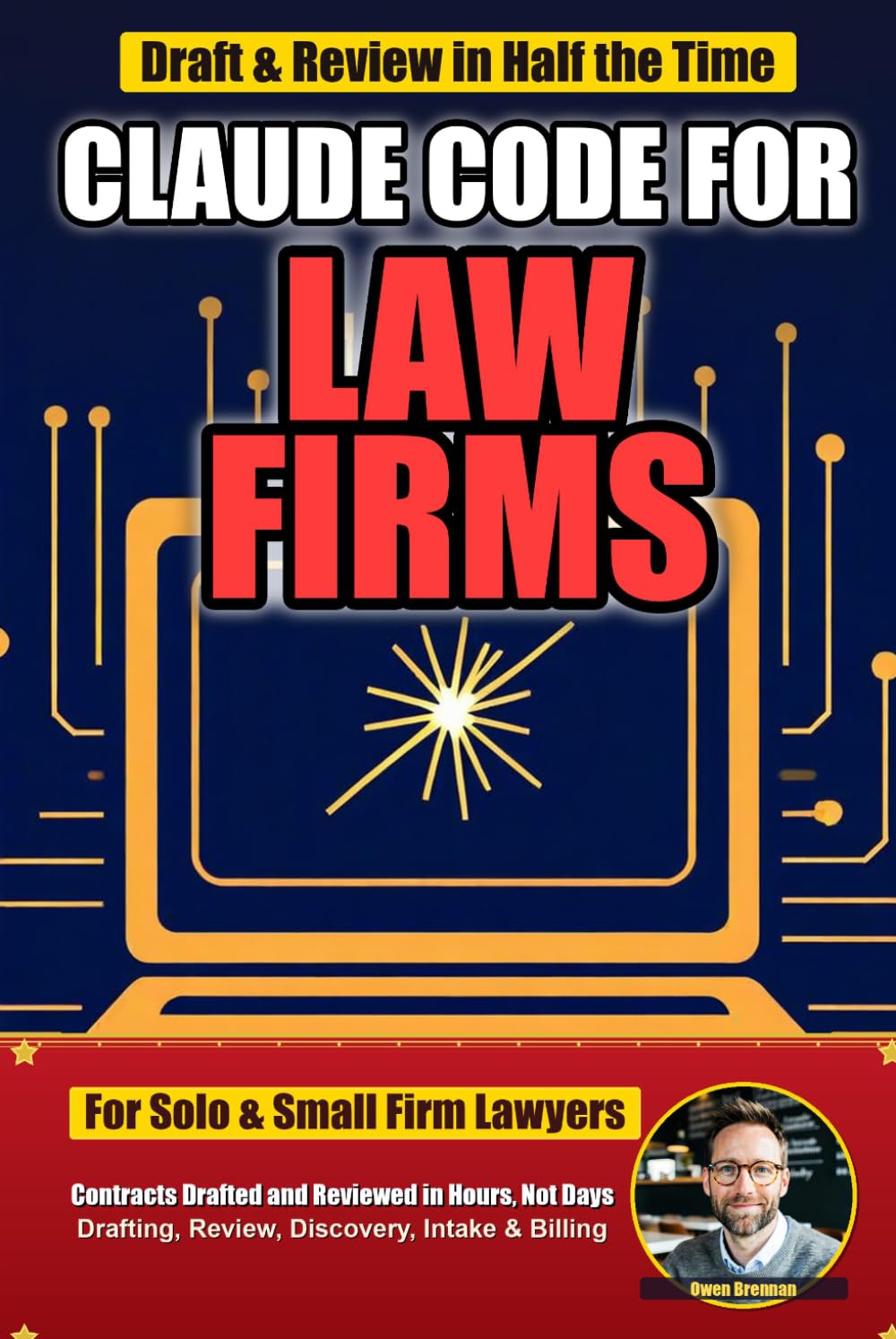 Claude Code for Law Firms: Automate Contract Drafting, Clause Review, Discovery Summaries, Client Intake, and Billing with Claude Code and Plain English — No Coding Required (Claude Code by Industry) baixar livro de graça