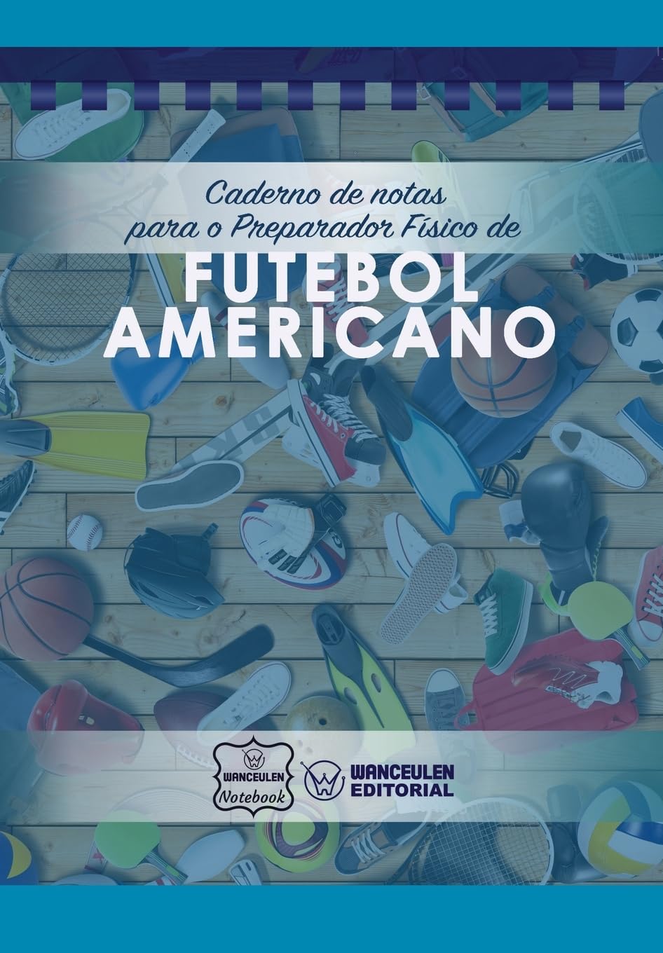 Caderno de notas para o Preparador Físico de Futebol Americano baixar o livro de graça