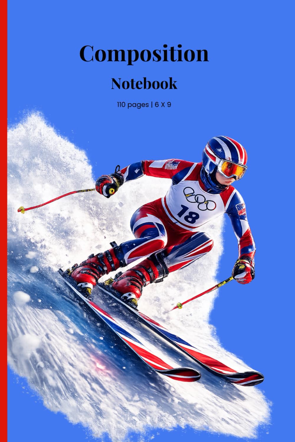 ler totalmente Composition Notebook: Olympic Ski Themed Journal with Lined and Blank Pages for Notes, Journaling, Sketching, and Everyday Writing | 6 x 9 Inches | 110 Pages