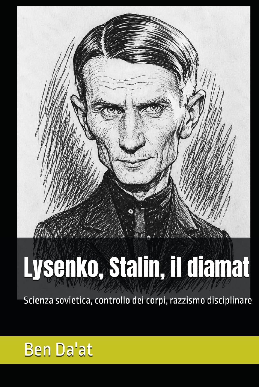 Lysenko, Stalin, il diamat: Scienza sovietica, controllo dei corpi, razzismo disciplinare (Razz-istica) (Italian Edition)