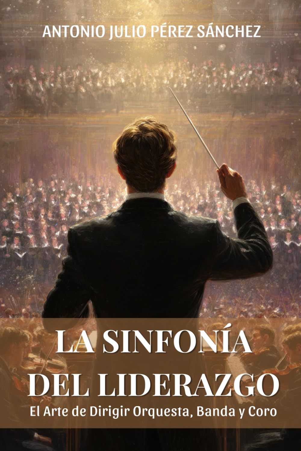 capítulo por capítulo baixar La Sinfonía del Liderazgo: El Arte de Dirigir Orquesta, Banda y Coro