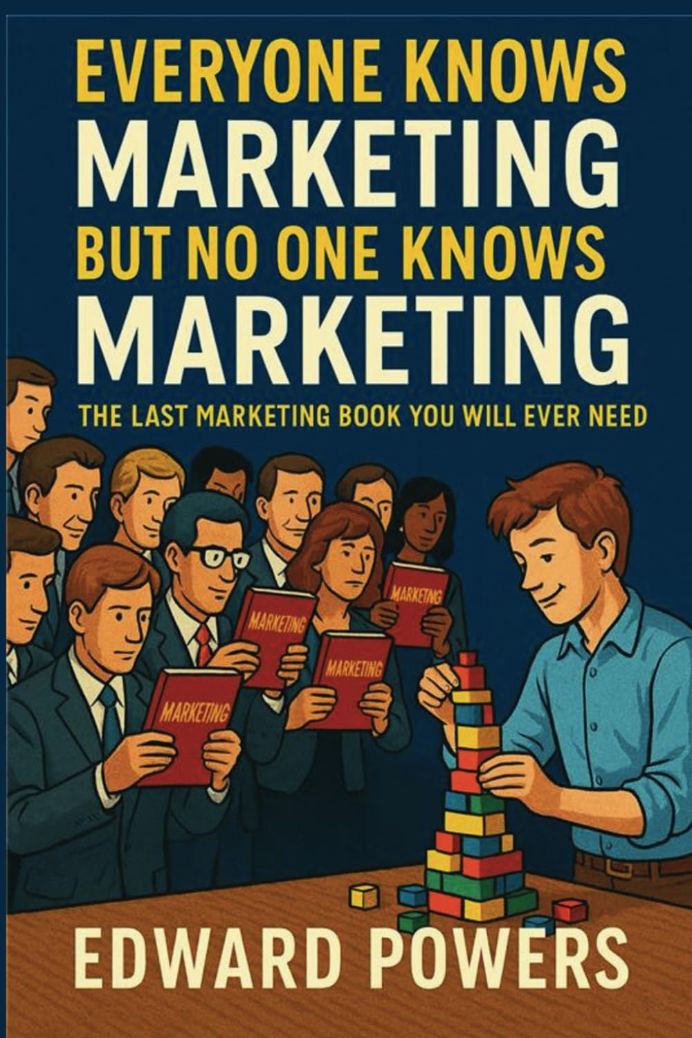 capítulo por capítulo baixar Everyone Knows Marketing But No One Knows Marketing: The Last Marketing Book You Will Ever Need