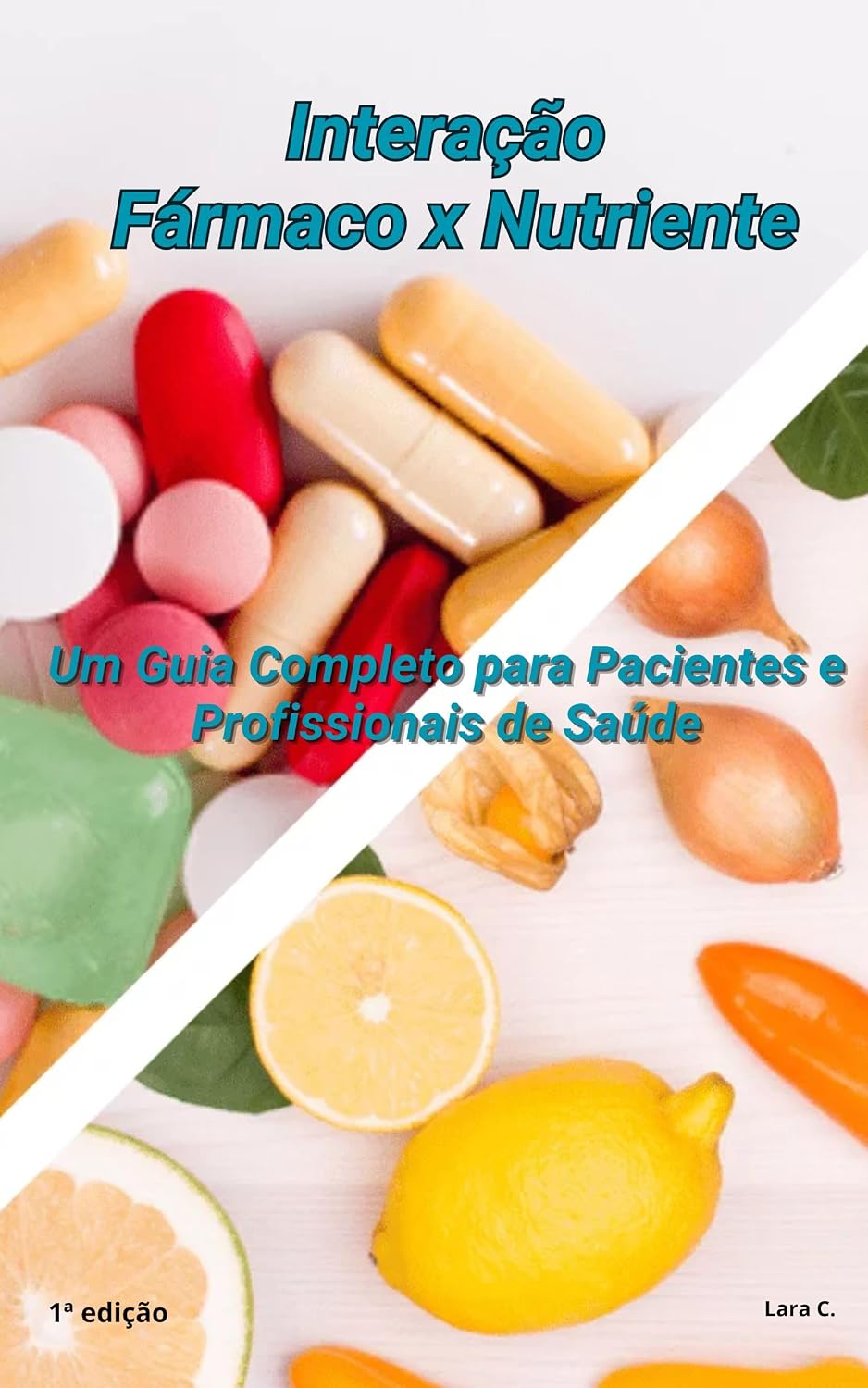 ler totalmente Interação Fármaco Nutriente: Um Guia Completo para Pacientes e Profissionais da Saúde