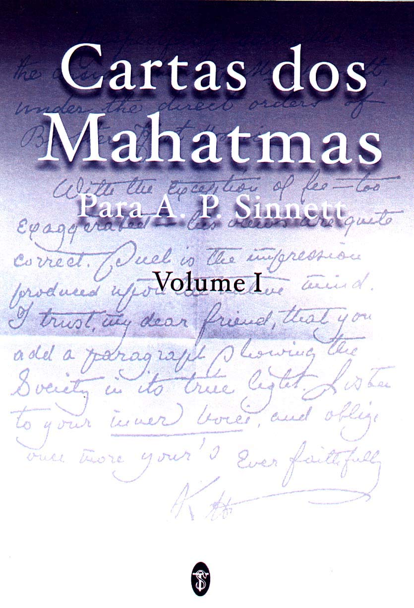 ler totalmente Cartas dos Mahatmas para A.P. Sinnett Vol. I