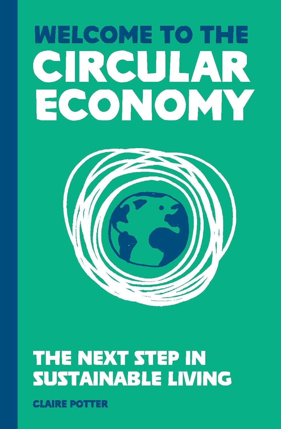 ler totalmente Welcome to the Circular Economy: The next step in sustainable living (English Edition)