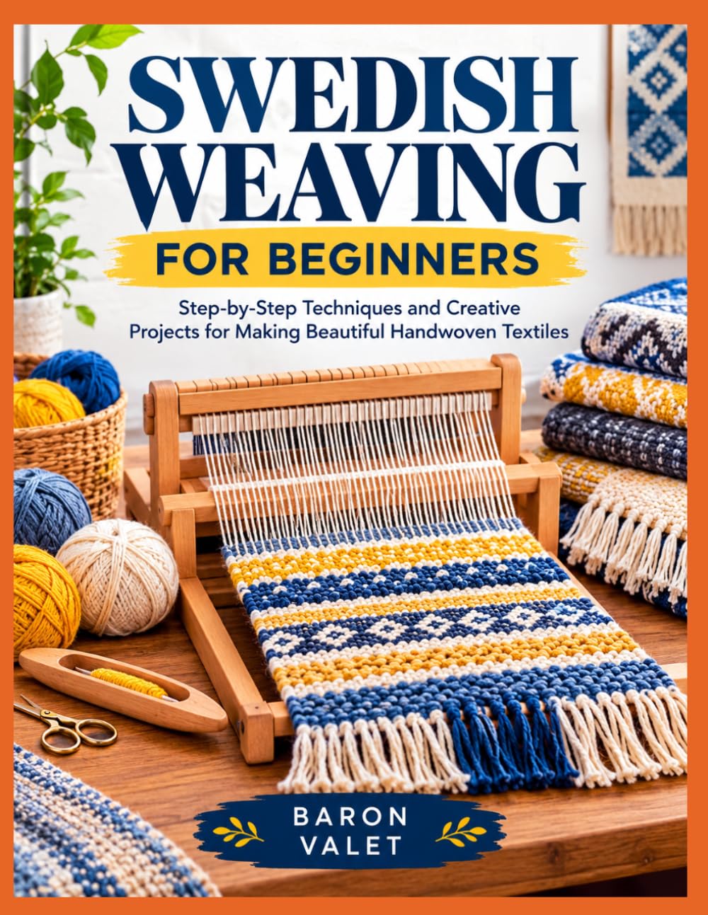 SWEDISH WEAVING FOR BEGINNERS: Step-by-Step Techniques and Creative Projects for Making Beautiful Handwoven Textiles baixar o livro de graça
