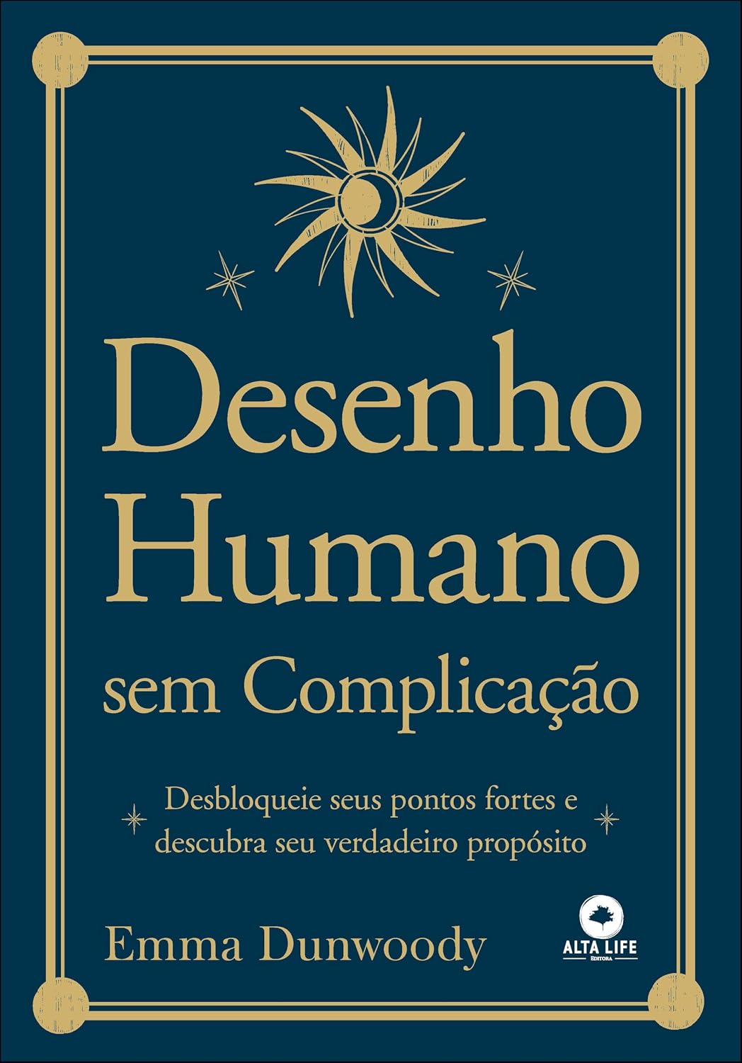 ler totalmente Desenho humano sem complicação: desbloqueie seus pontos fortes e descubra seu verdadeiro propósito