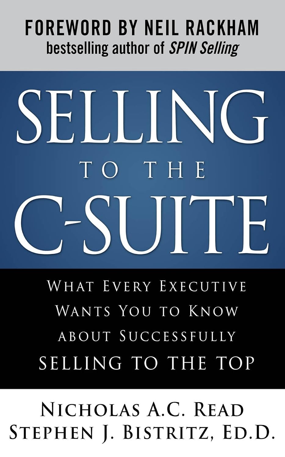 ler totalmente Selling to the C-Suite: What Every Executive Wants You to Know About Successfully Selling to the Top (English Edition)