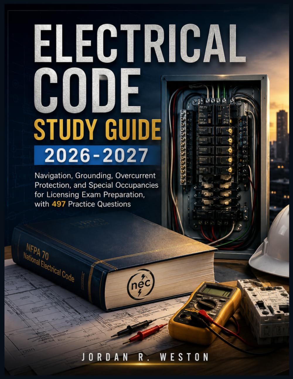capítulo por capítulo baixar Electrical Code Study Guide 2026-2027: Navigation, Grounding, Overcurrent Protection, and Special Occupancies for Licensing Exam Preparation, with 497 Practice Questions