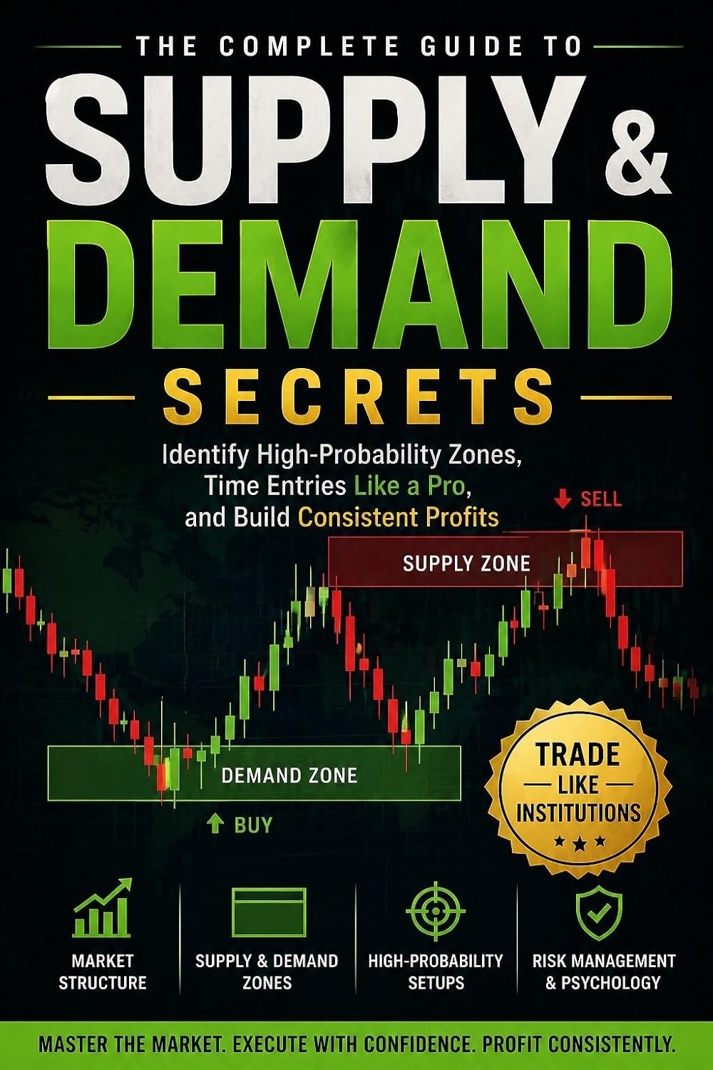 ler totalmente How to Trade with Supply & Demand Zones: A Complete Guide to Finding Institutional Zones and Executing Winning Trades (English Edition)