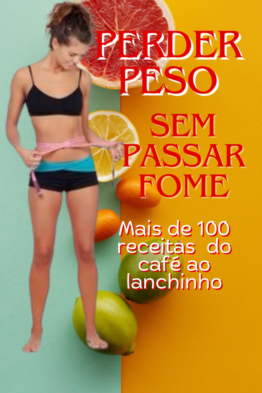 capítulo por capítulo baixar Perder peso sem passar fome: Perder peso sem passar fome