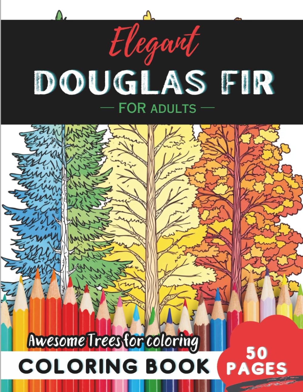 ler totalmente Elegant Douglas Fir Coloring Book for Adults: 50 pages of serene Douglas Fir evergreen forest art