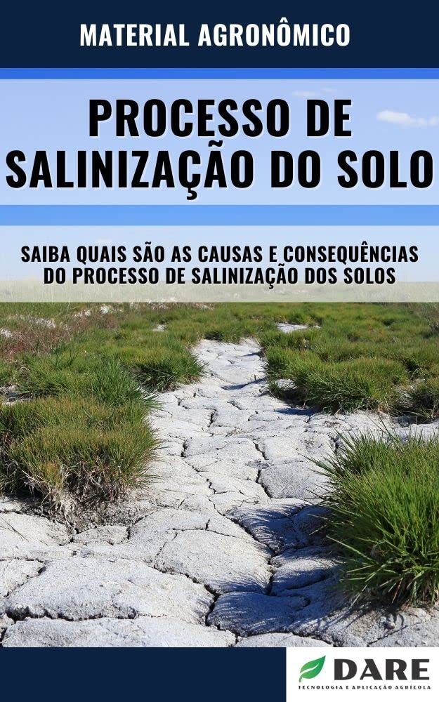 SALINIZAÇÃO DO SOLO | Processos que levam ao aumento do teor de Sal no solo baixar o livro de graça
