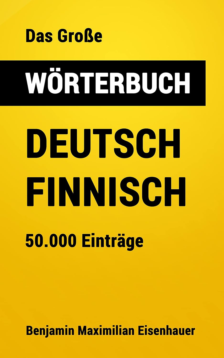 Das Große Wörterbuch Deutsch - Finnisch: 50.000 Einträg (Große Wörterbücher 2) (German Edition)