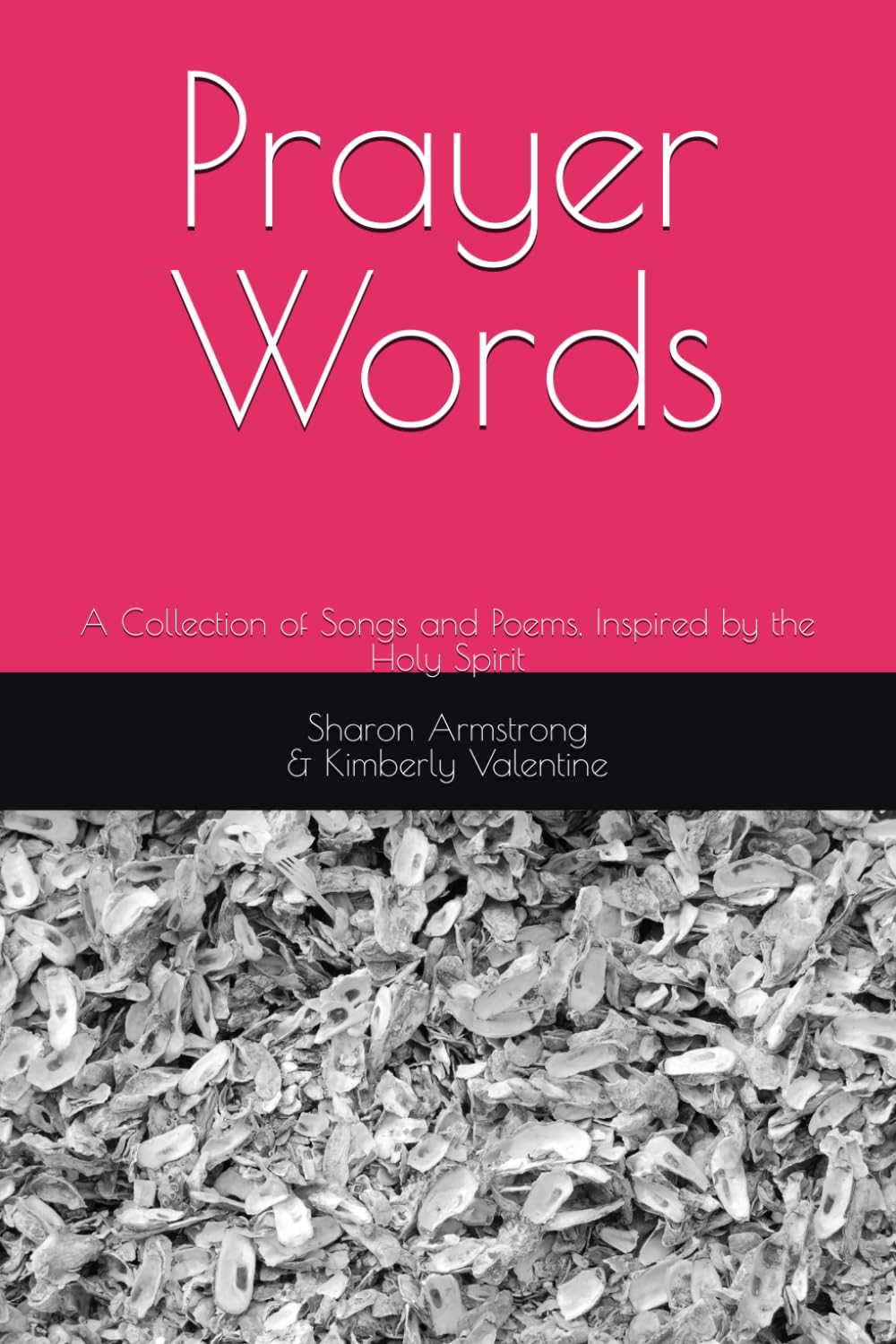 Prayer Words: A Collection of Songs and Poems, Inspired by the Holy Spirit baixar o livro de graça