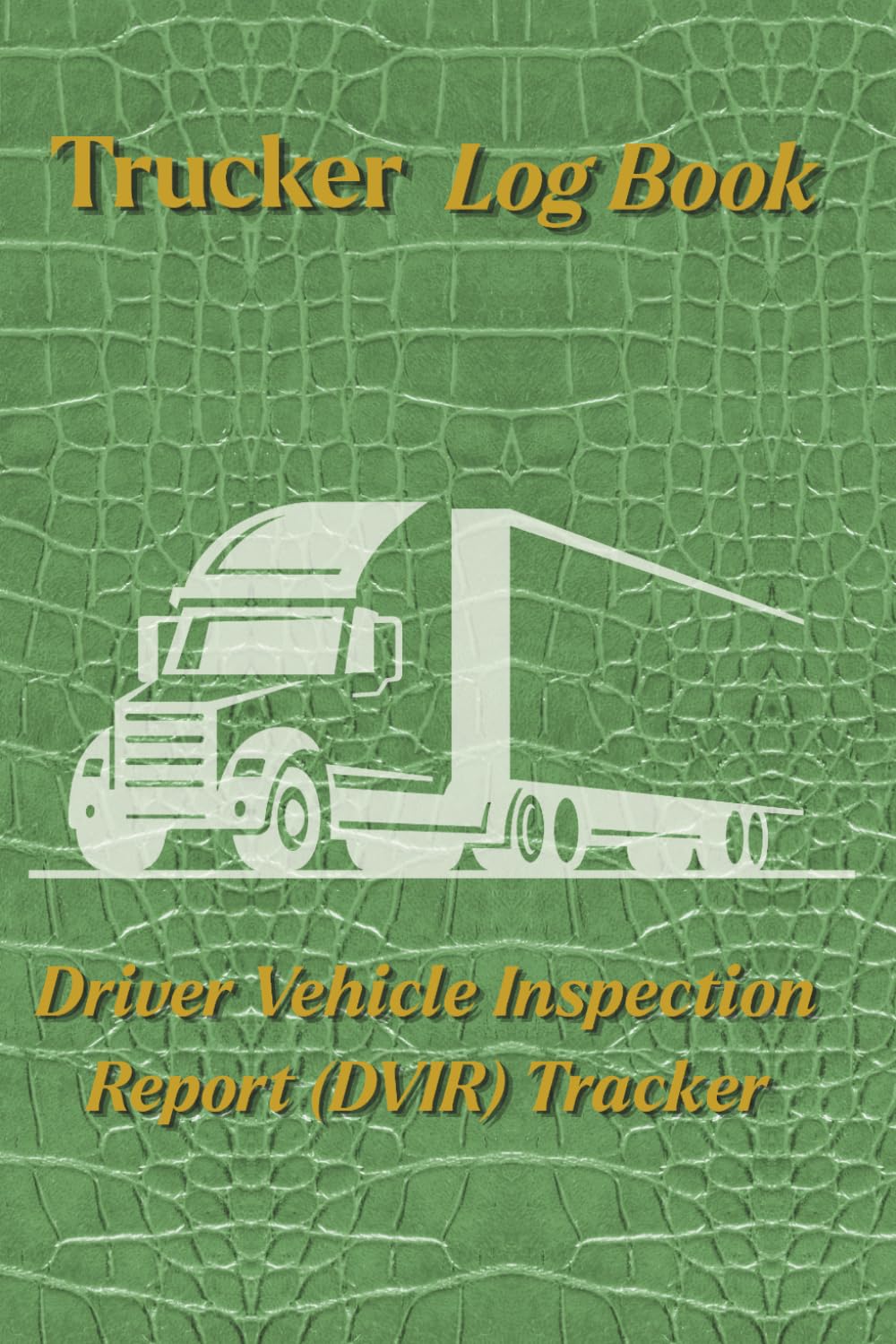 ler totalmente Trucker Log Book: Pre and Post-Trip Inspection Checklist, Driver Vehicle Inspection Report (DVIR) Tracker, Commercial Vehicle Maintenance Journal for Truckers & Fleet Drivers, 6x9 Inch Log