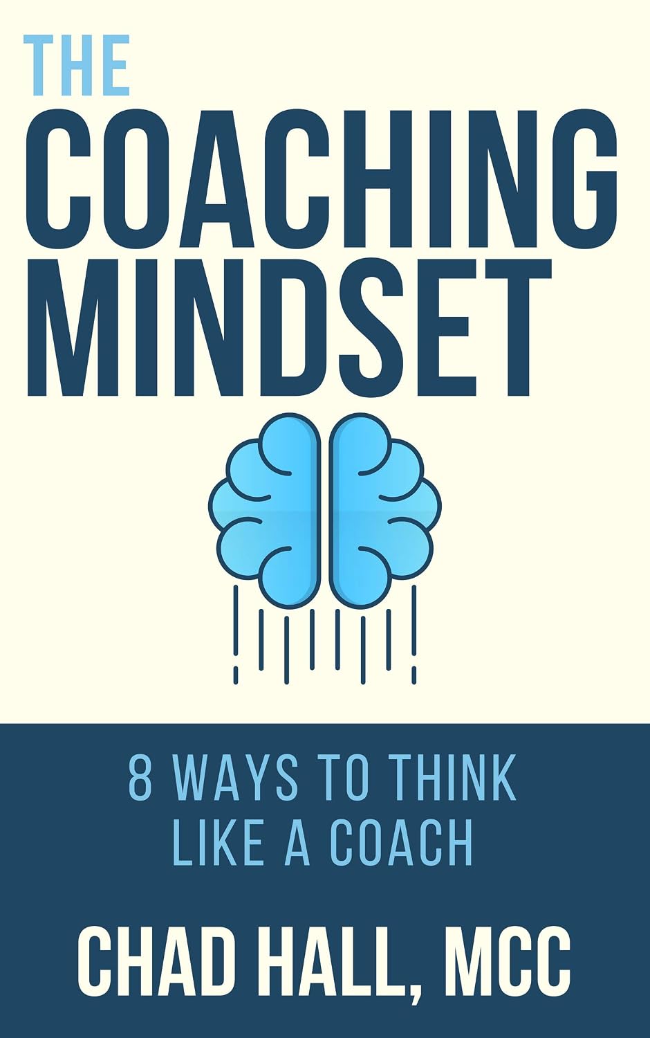 ler totalmente The Coaching Mindset: 8 Ways to Think Like a Coach (English Edition)