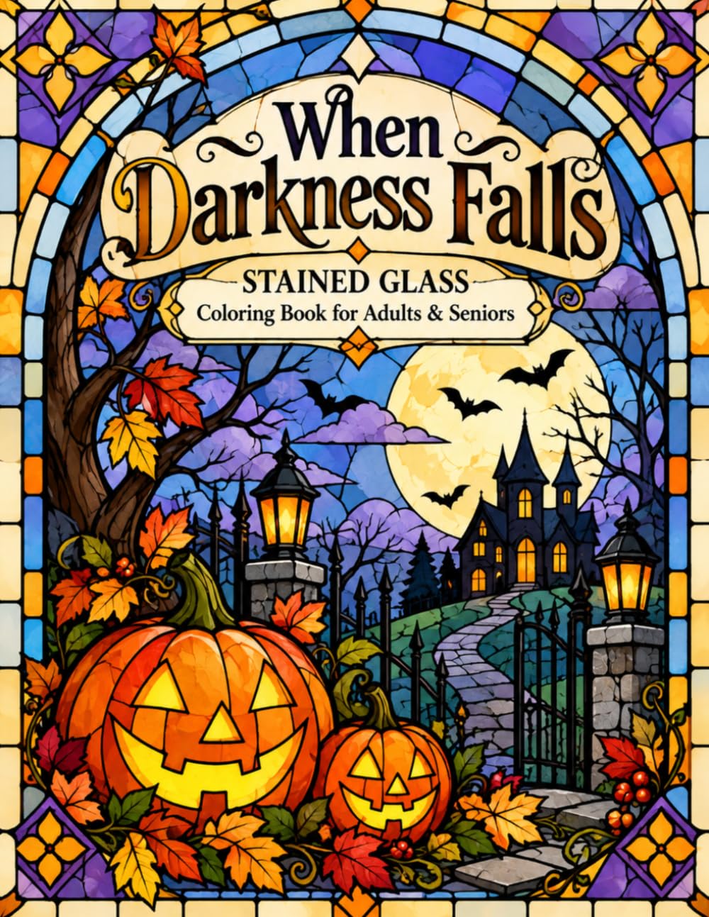 When Darkness Falls: Stained Glass Coloring Book for Adults & Seniors baixar o livro de graça